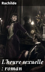 L'heure sexuelle : roman