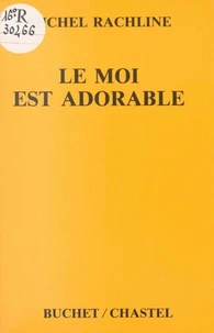 Le moi est adorable
