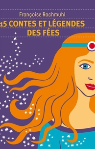 15 contes et légendes des fées
