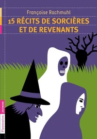 15 récits de sorcières et de revenants