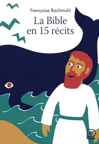 La Bible en 15 récits