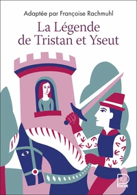 La Légende de Tristan et Yseut