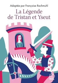 La Légende de Tristan et Yseut