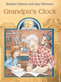 Rachna Rachna et Amy Meissner - Grandpa's Clock.