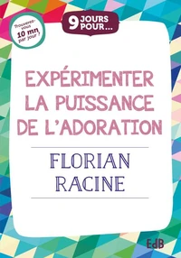 9 jours pour expérimenter la puissance de l´adoration