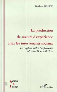 La production de savoirs d'expérience chez les intervenants sociaux
