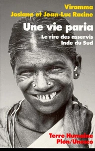 Une Vie Paria. Le Rire Des Asservis, Pays Tamoul, Inde Du Sud