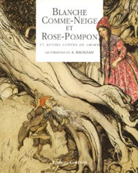 Blanche-Comme-Neige Et Rose Pompon Et Autres Contes De Grimm