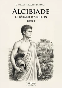 Alcibiade, le bâtard d'Apollon Tome 1