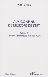 Aux confins de l'Europe de l'Est