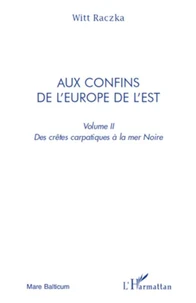 Aux confins de l'Europe de l'Est