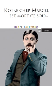Notre cher Marcel est mort ce soir
