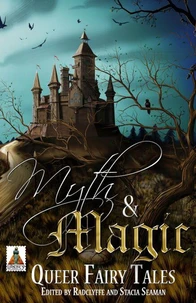 Myth &amp; Magic: Queer Fairy Tales