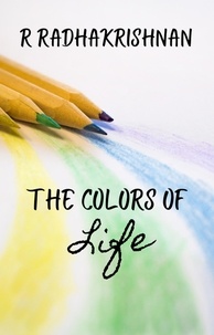  Radhakrishnan R - The Colors of Life.