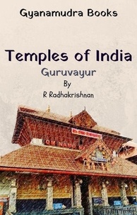  Radhakrishnan R - The Temples of India : Guruvayur.