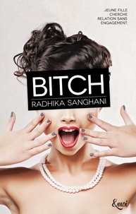 Radhika Sanghani - Bitch.