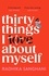Thirty Things I Love About Myself. Don't miss the funniest, most heart-warming and unexpected romance novel of the year!