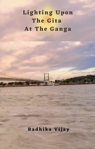  Radhika Vijay - Lighting Upon The Gita At The Ganga.