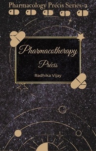  Radhika Vijay - Pharmacotherapy Précis - pharmacology précis series, #2.