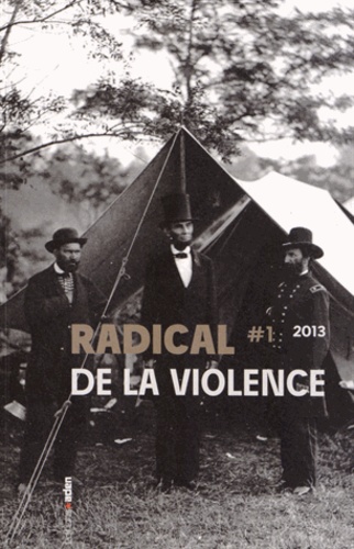 Gilles Martin - Radical N° 1/2013 : De la violence.