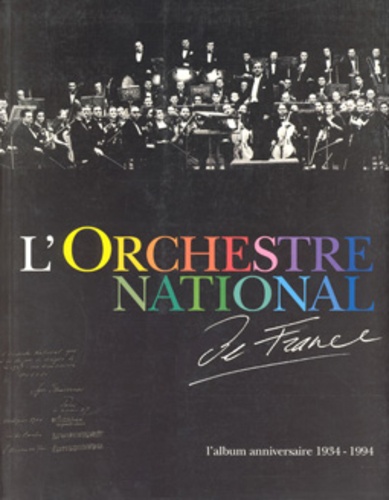  Radio France - L'Orchestre National de France - L'album anniversaire 1934-1994.