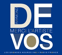  Radio France - Raymond Devos - Merci l'artiste !. 2 CD audio