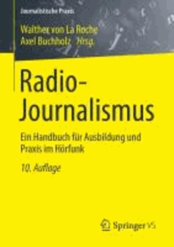 Radio-Journalismus - Ein Handbuch für Ausbildung und Praxis im Hörfunk.