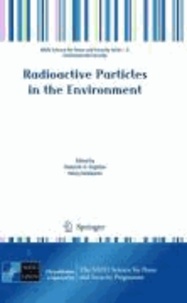 Deborah H. Oughton - Radioactive Particles in the Environment.