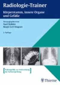 Radiologie-Trainer Körperstamm, Innere Organe und Gefäße.