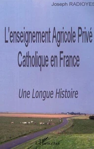L'enseignement agricole privé catholique en France : une longue histoire