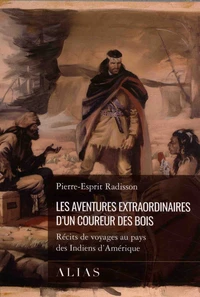 Les aventures extraordinaires d'un coureur des bois