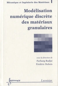 Modélisation numérique discrète des matériaux granulaires