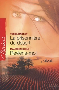 La prisonnière du désert ; Reviens-moi