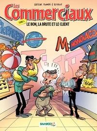  Radôche - Les Commerciaux Tome 4 : Le bon, la brute et le client.