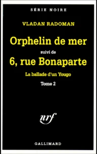 Orphelin de mer suivi de 6, rue Bonaparte