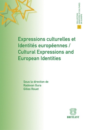 Radovan Gura et Gilles Rouet - Expressions culturelles et identités européennes.