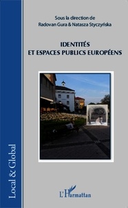 Radovan Gura et Natasza Styczynska - Identités et espaces publics européens.