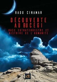Radu Cinamar - Découverte au Bucegi - Base extraterrestre et Histoire de l'humanité.