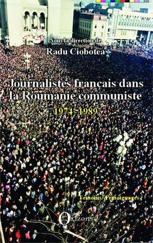 Journalistes français dans la Roumanie communiste (1974-1989)