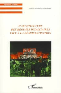L'architecture des régimes totalitaires face à la démocratisation