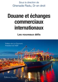 Douane et échanges commerciaux internationaux