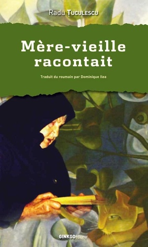 Radu Tuculescu - Mère-vieille racontait.