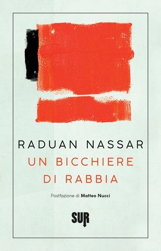 Raduan Nassar et Amina Di Munno - Un bicchiere di rabbia.