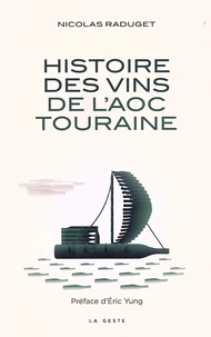 Histoire des vins de l'AOC de Touraine