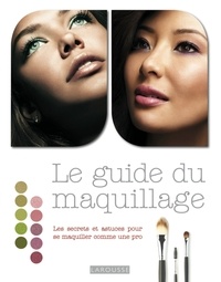 Le guide du maquillage - Les secrets et astuces pour se maquiller comme une pro.pdf