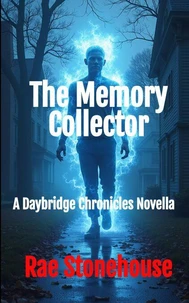 The Memory Collector: A Daybridge Chronicles Novella