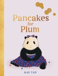 Rae Tan - Pancakes for Plum.