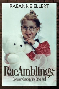 RaeAmblings: A Discussion Guide &amp; Other Stuff