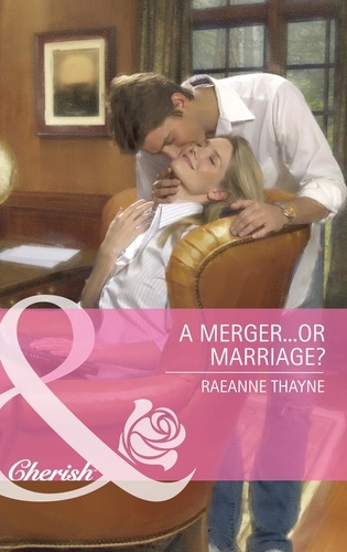 RaeAnne Thayne - A Merger…Or Marriage?.