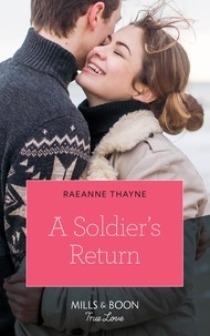 RaeAnne Thayne - A Soldier's Return.